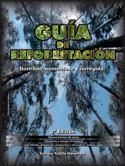 Detalles del título Guía de reforestación. Ilustrada, aumentada y corregida de Enrique Trujillo Navarrete - Disponible